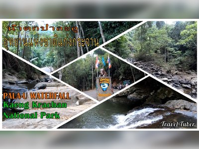 Kaeng Drachan National Park and Pala-U Waterfall