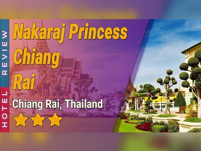 Nakaraj Princess Chiang Rai