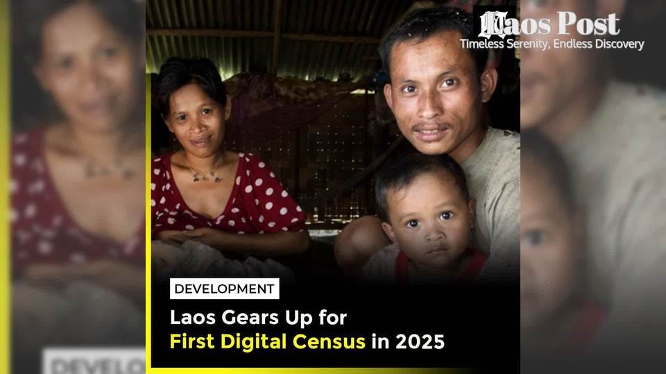 Lao Government Prepares for First Digital Census in 2025 - Laos Post