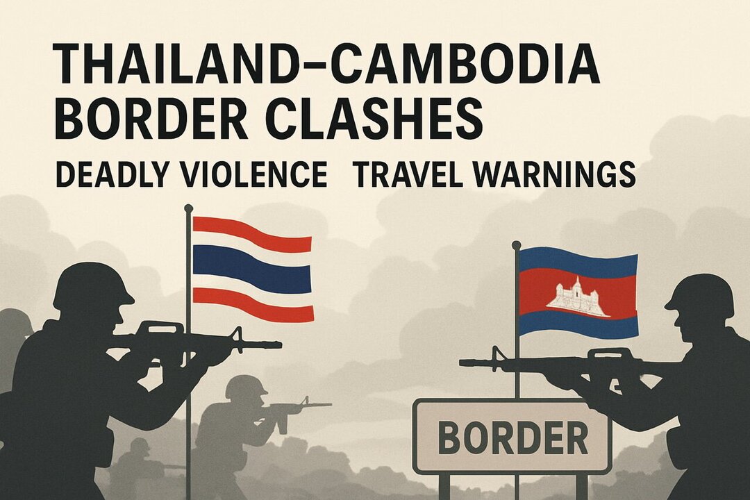 Travel Advisories Issued After Thai-Cambodian Border Violence